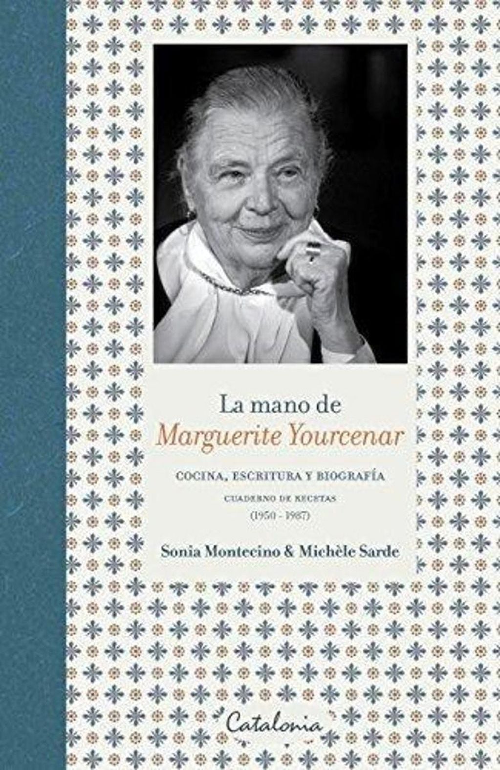 Esta biografía de Marguerite Yourcenar, escrita por la antropóloga Sonia Montecino y la ensayista Michele Sarde, funciona como opúsculo culinario de la autora y mirilla a su manera de ser.