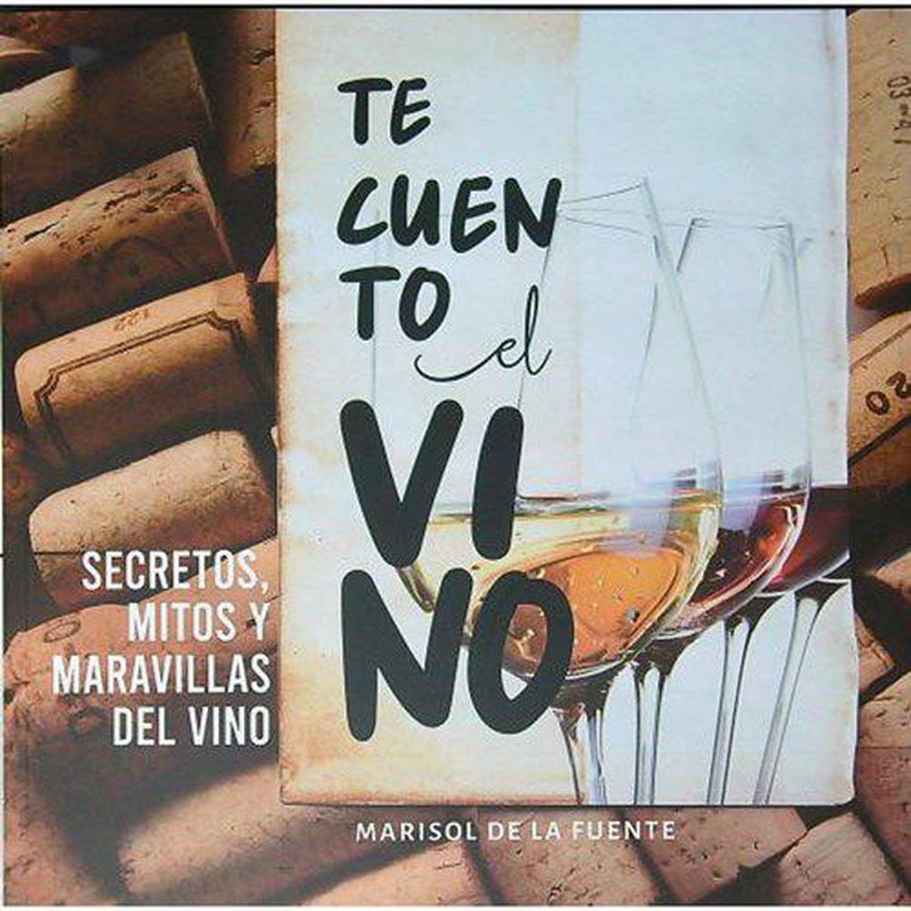 Marisol de la Fuente - “Te Cuento el Vino”. 