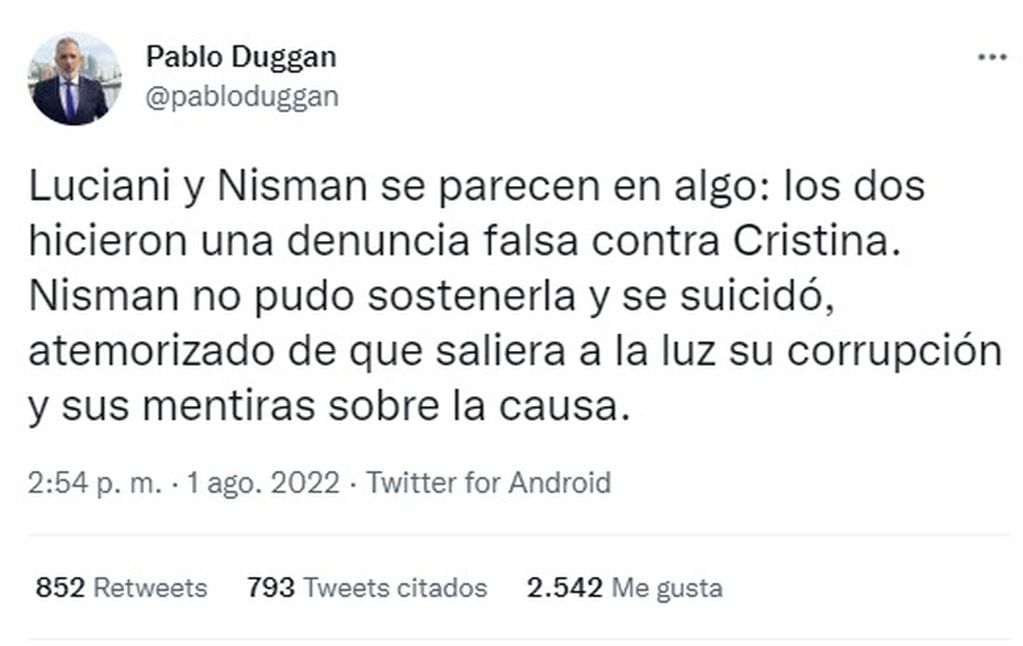Pablo Duggan comparó al fiscal Luciani con Nisman: "Los dos hicieron una denuncia falsa contra Cristina Kirchner" (Twitter)