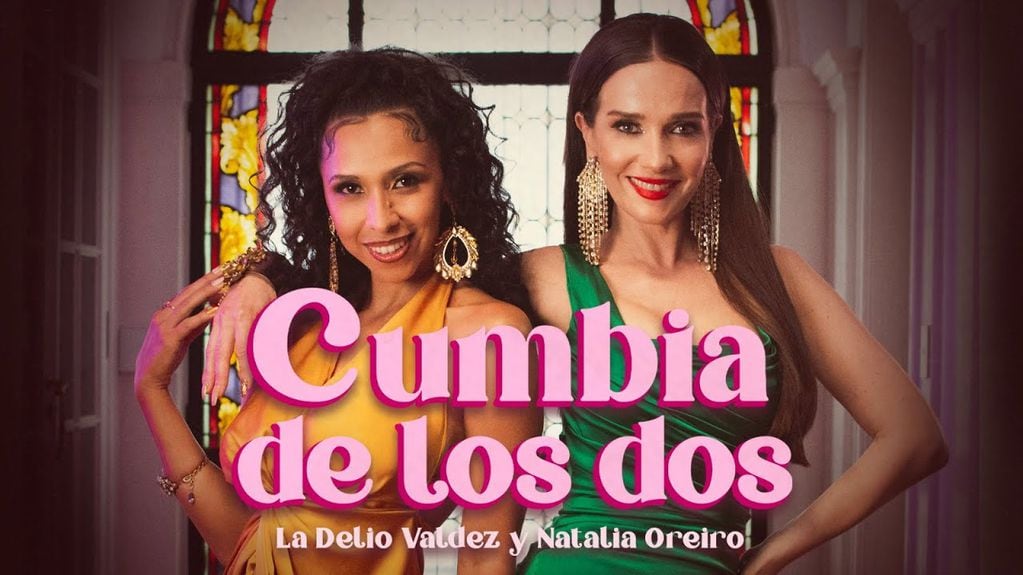 "Cumbia de los dos", Natalia Oreiro y La Delio Valdez.