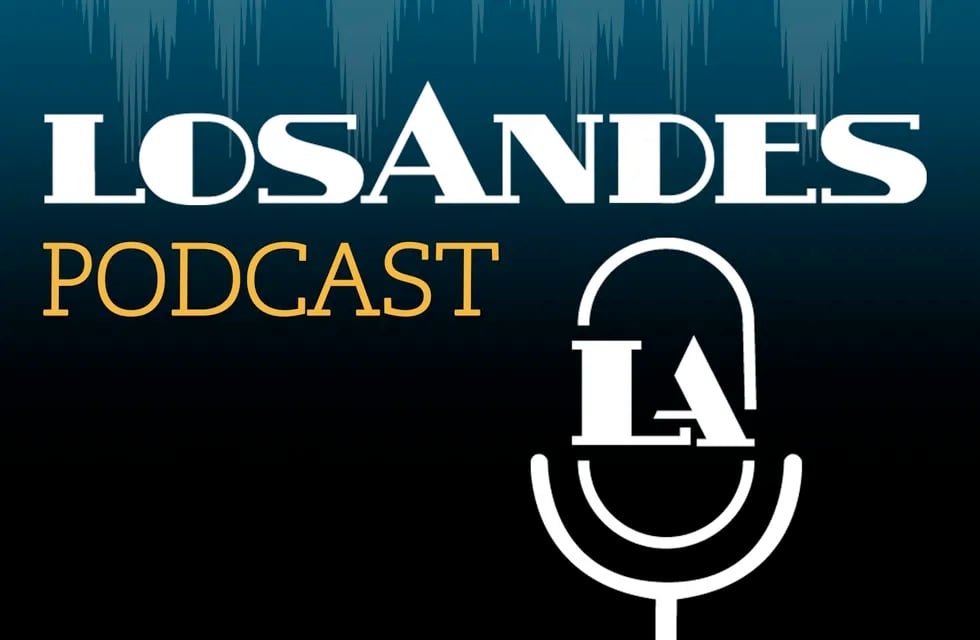 Los Andes Podcast: escuchá aquí todos los programas