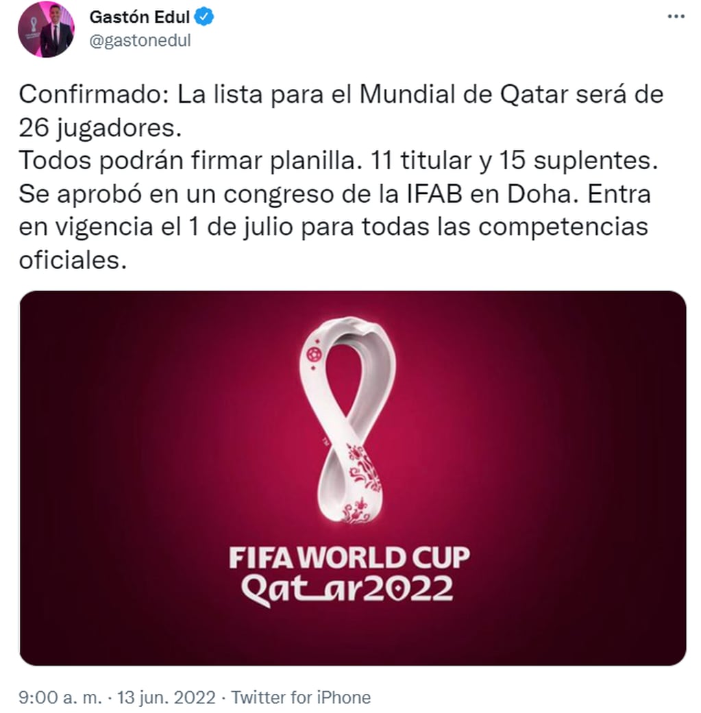 El periodista de TyC Sports, Gastón Edul anunció que la IFAB dispuso ampliar de 23 a 26 la lista de futbolistas que podrán ser convocados por los seleccionados que participen en Qatar 2022.