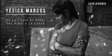 “Yésica Marcos: de la calle al ring, del ring a la calle”, un documental de Los Andes con el recorrido por la vida de la boxeadora campeona del mundo
