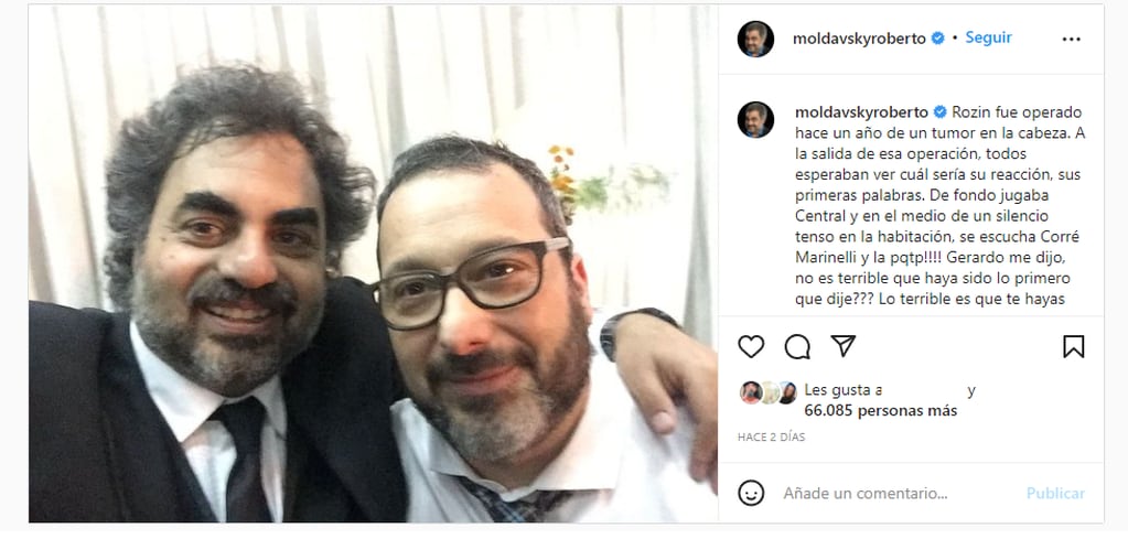 El conmovedor posteo de Roberto Moldavsky a su querido amigo, Gerardo Rozín.