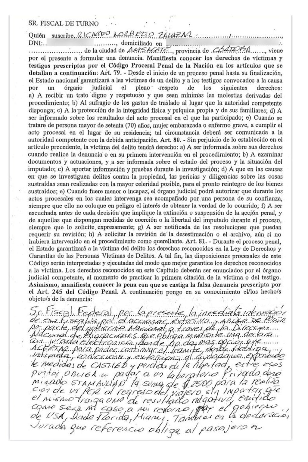 La denuncia penal que presentó Ricardo previo a salir del país donde manifiesta el accionar extorsivo en la Declaración Jurada.
