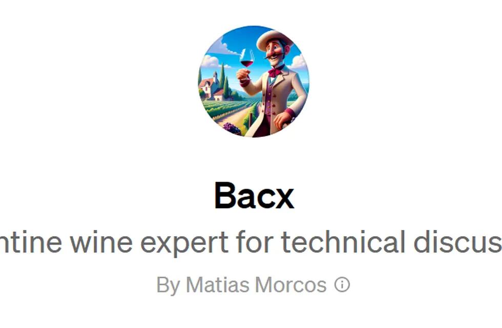 Bacx es el asistente de enología creado por Matías Morcos y que utiliza inteligencia artificial