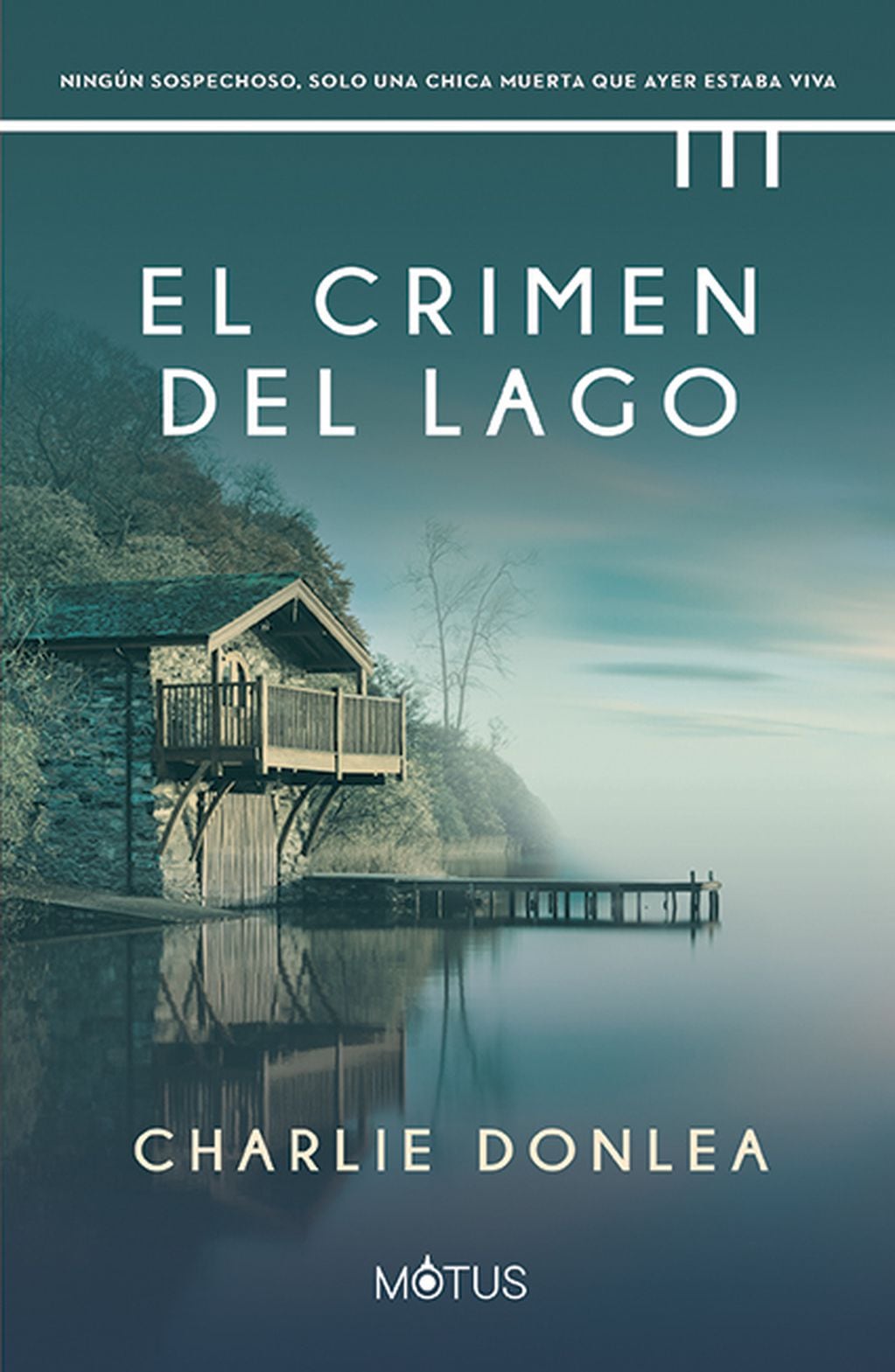 El crimen del lago, de Charlie Donlea.