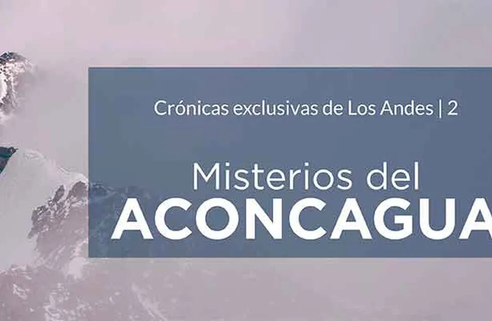 Descargá aquí el e-book completo con las crónicas exclusivas del Aconcagua