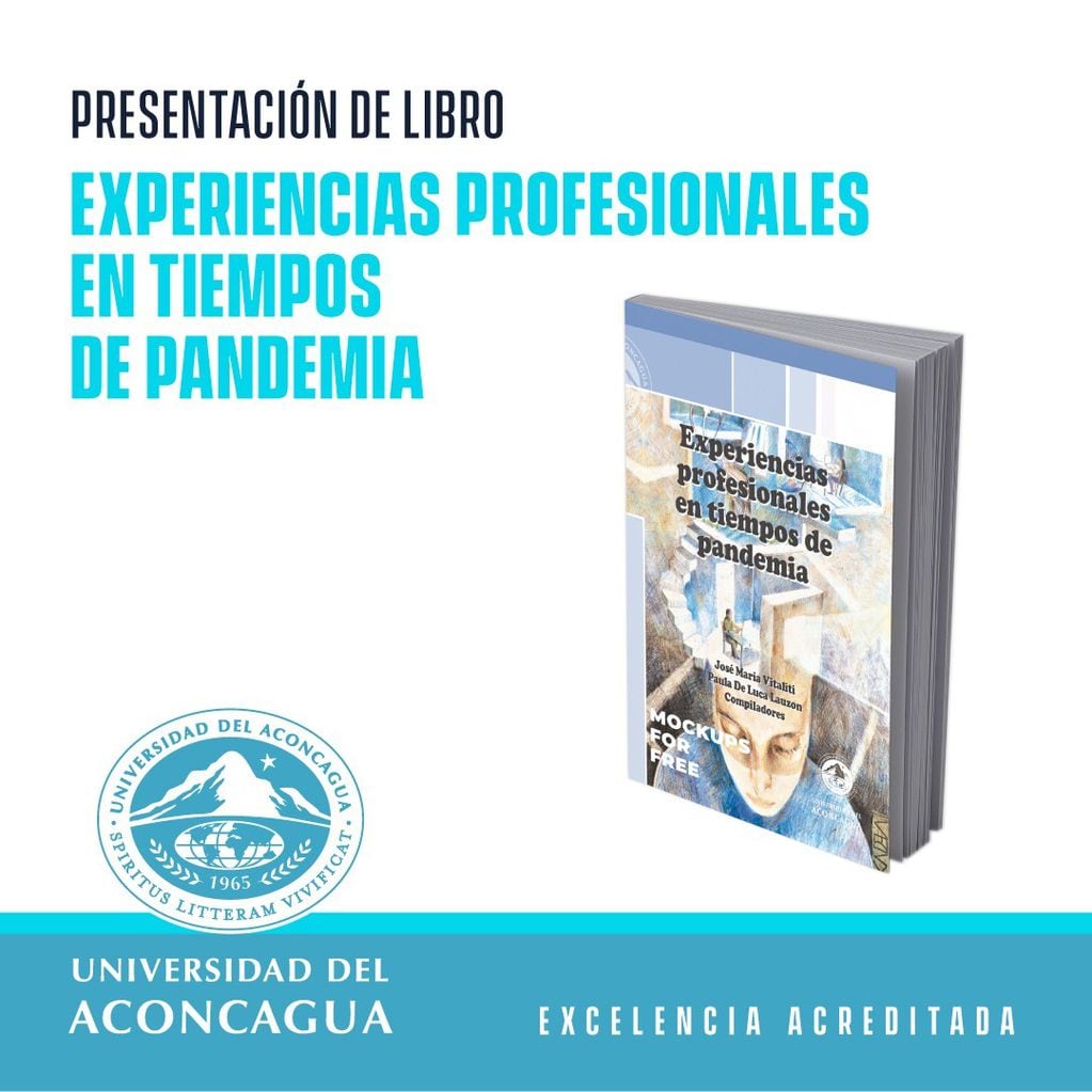 Alumnos de la Universidad de la Aconcagua presentarán un libro contando sus experiencias profesionales en tiempos de pandemia.
