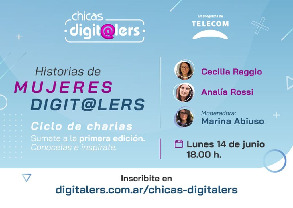 Telecom presenta ciclo de charlas Mujeres Digit@lers, un encuentro gratuito de experiencias en el mundo tecnológico.