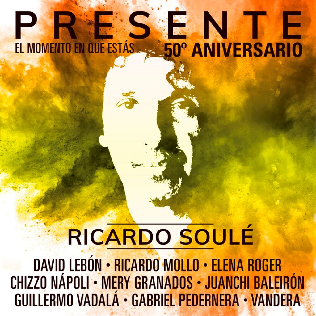 La canción "Presente" cumple 50 años y Soulé estrena una nueva versión, junto a músicos argentinos.