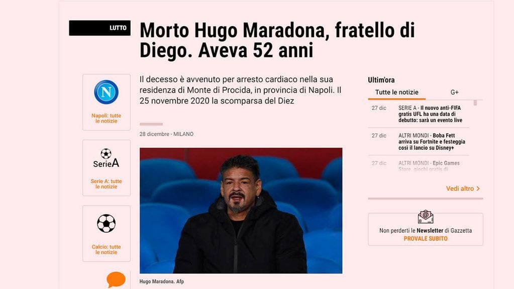 Hugo, el menor de los hermanos de Diego falleció hoy de in infarto, según la prensa italiana.
