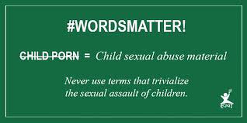 "Las palabras importan. No es pornografía infantil, es material de abuso sexual de niños. Nunca uses términos que trivalicen los ataques sexuales a niños", contundente. 